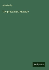 Enlarge image Cover: The practical arithmetic - Antigonos Verlag