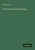 Cover: Seven lectures on Meteorology - Antigonos Verlag