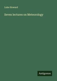 Enlarge image Cover: Seven lectures on Meteorology - Antigonos Verlag