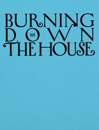 Abbildung von: Burning Down the House - Hatje Cantz Verlag