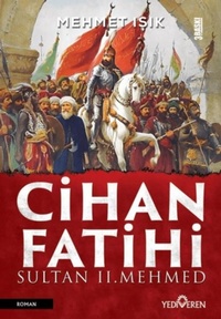 Enlarge image Cover: Cihan Fatihi Sultan 2. Mehmed - Yediveren Yayinlari