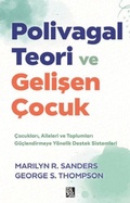 Cover: Polivagal Teori ve Gelisen Cocuk - Cocuklari Aileleri ve Toplumlari G&uuml;clendirmeye Y&ouml;nelik Destek Sistemleri - Diyojen Yayincilik