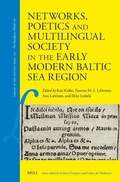 Cover: Networks, Poetics and Multilingual Society in the Early Modern Baltic Sea Region - Brill