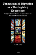 Cover: Undocumented Migration as a Theologizing Experience - Brill