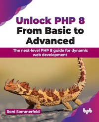 Abbildung von: Unlock PHP 8: From Basic to Advanced - BPB Publications