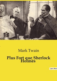 Abbildung von: Plus Fort que Sherlock Holm?s - Culturea