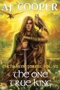 Cover: The One True King (Enchanted Forest, #7) - Realms of Varda