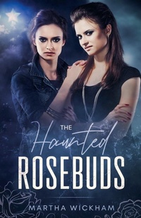 Enlarge image Cover: The Haunted Rosebuds - Martha Wickham