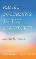 Cover: Raised according to the Scriptures - Wipf & Stock Publishers