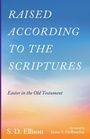 Cover: Raised according to the Scriptures - Wipf & Stock Publishers