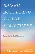 Cover: Raised according to the Scriptures - Wipf & Stock Publishers