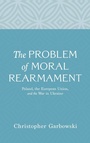 Cover: The Problem of Moral Rearmament - Wipf & Stock Publishers