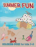 Cover: Summer Fun Coloring Book for Kids 2-8 - Jan Weaver