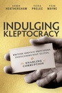 Cover: Indulging Kleptocracy - Oxford University Press Inc