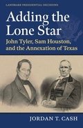 Cover: Adding the Lone Star - University Press of Kansas