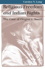 Cover: Religious Freedom and Indian Rights - University Press of Kansas