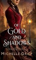 Cover: Of Gold and Shadows - Bethany House Publishers