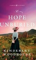 Cover: Hope Unburied - Bethany House Publishers
