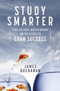 Cover: Study Smarter: Stone-age Roots, Modern Wisdoms and the Journey to Exam Success - Quickfox Publishing