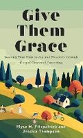 Cover: Give Them Grace - Fleming H. Revell Company