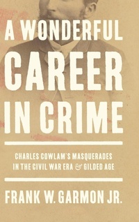 Bild vergrößern Bild: A Wonderful Career in Crime - Louisiana State University Press