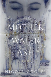 Abbildung von: Mother Water Ash - Louisiana State University Press