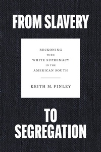 Abbildung von: From Slavery to Segregation - Louisiana State University Press