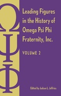 Cover: Leading Figures in the History of Omega Psi Phi Fraternity, Inc. - University Press of Florida