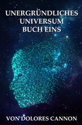 Cover: Unergr&uuml;ndliches Universum Buch Eins - Ozark Mountain Publishing, Inc.