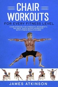 Cover: Chair workouts for every fitness level - J B A Publishing