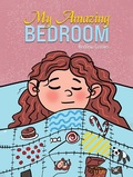 Cover: My Amazing Bedroom - Austin Macauley Publishers