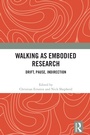 Cover: Walking as Embodied Research - Routledge