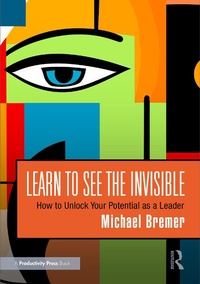 Abbildung von: Learn to See the Invisible - Productivity Press