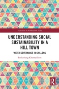 Cover: Understanding Social Sustainability in a Hill Town - CRC Press