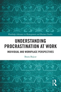 Abbildung von: Understanding Procrastination at Work - Routledge