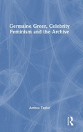 Cover: Germaine Greer, Celebrity Feminism and the Archive - Routledge