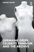 Cover: Germaine Greer, Celebrity Feminism and the Archive - Routledge