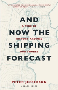 Abbildung von: And Now The Shipping Forecast - Bloomsbury Publishing PLC