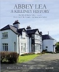 Cover: Abbey Lea, A Killiney History - Pippa McIntosh Communications