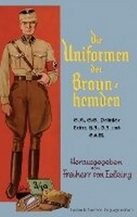 Abbildung von: Die Uniformen der Braun-hemden - Naval & Military Press