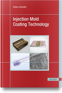 Abbildung von: Injection Mold Coating Technology - Hanser Publications