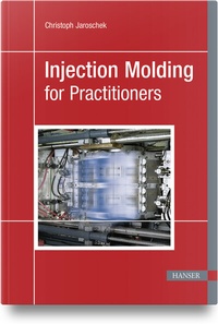 Abbildung von: Injection Molding for Practitioners - Hanser Publications
