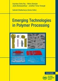 Enlarge image Cover: Emerging Technologies in Polymer Processing - Hanser Publications