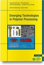 Cover: Emerging Technologies in Polymer Processing - Hanser Publications
