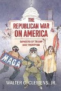Cover: The Republican War on America - Westphalia Press