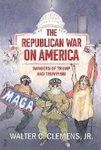 Enlarge image Cover: The Republican War on America - Westphalia Press