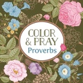 Cover: Color & Pray: Proverbs (Keepsake Coloring Books) - New Seasons