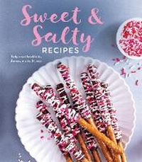 Abbildung von: Sweet & Salty Recipes - Publications International, Ltd.