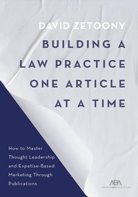 Abbildung von: Building a Law Practice One Article at a Time - American Bar Association