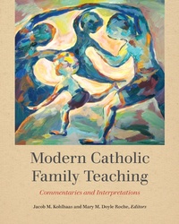 Abbildung von: Modern Catholic Family Teaching - Georgetown University Press